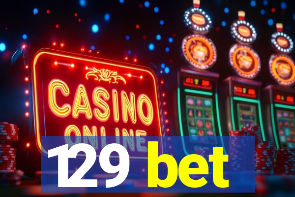 129 bet